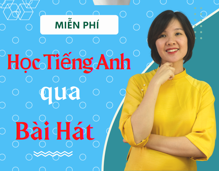 Khóa học Tiếng Anh qua bài hát