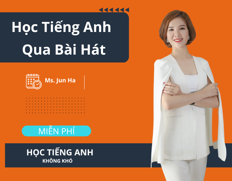 Khóa học Tiếng Anh qua bài hát (video lớp học)