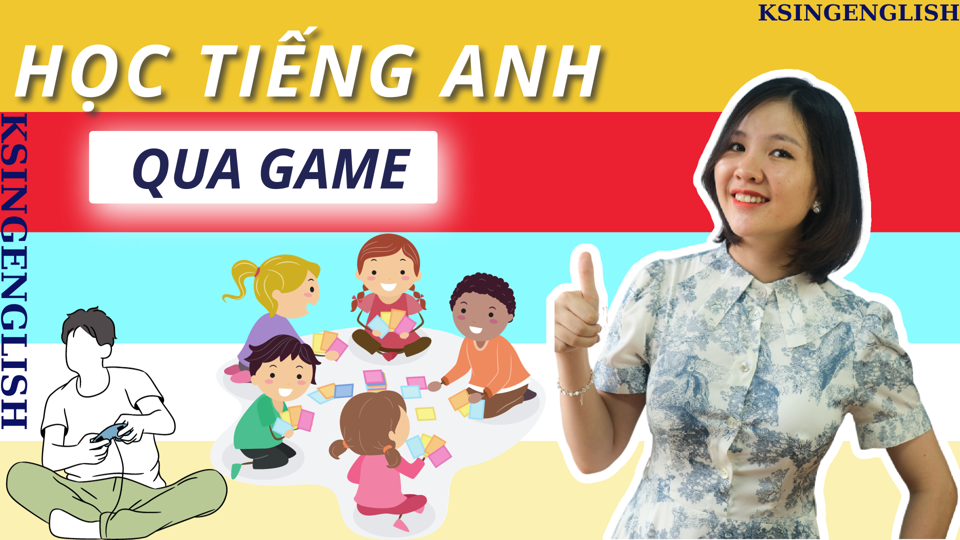 HỌC TIẾNG ANH QUA GAME CÙNG CÔ hÀ