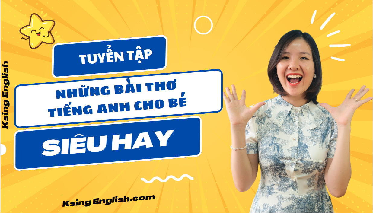 học tiếng anh qua bài thơ hay nhất cho bé / ksing english